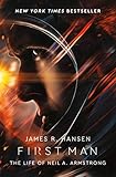 First Man. Film Tie In : The Life Of Neil Armstrong