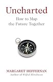 Uncharted How To Map The Future