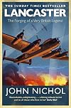 Lancaster: The Forging of a Very British Legend