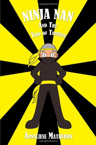 Cover of Ninja Nan and the Trio of Trouble