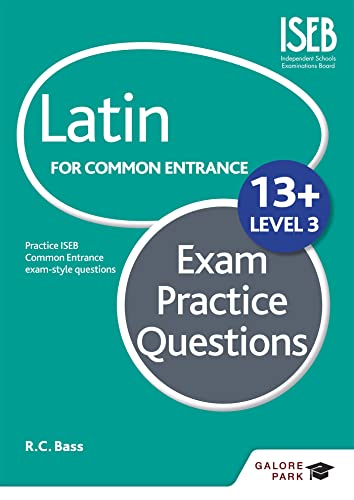 Cover of Latin for Common Entrance 13+ Exam Practice Questions Level 3