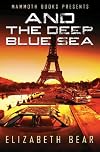 And the Deep Blue Sea