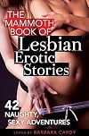 The Mammoth Book of Lesbian Erotic Stories: 42 naughty, sexy adventures