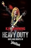 Heavy Duty Days And Nights In Judas Priest