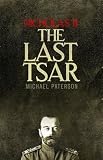 Nicholas Ii The Last Tsar