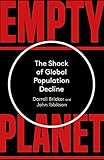 Empty Planet The Shock Of Global Population Decline