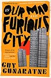 In Our Mad And Furious City