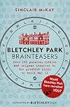 Bletchley Park Brainteasers: The World War II Codebreakers Who Beat the Enigma Machine--And More Than 100 Puzzles and Riddles That Inspired Them
