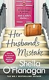 Her Husbands Mistake A Marriage A Secret And A Wifes Choice
