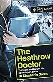 Flight Risk The Highs And Lows Of Life As A Doctor At Heathrow Airport