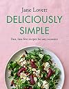 Deliciously Simple: Fast, fuss-free recipes for any occasion