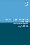 Misunderstanding Russia Russian Foreign Policy and the West