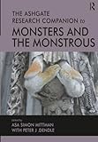 The Ashgate Research Companion To Monsters And The Monstrous