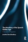 The miscellany of the Spanish Golden Age : a literature of fragments