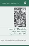 Louis XIV outside in : images of the Sun King beyond France, 1661-1715