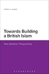 Towards Building a British Islam: New Muslims' Perspectives