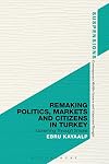Remaking politics, markets, and citizens in Turkey : governing through smoke