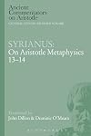 Syrianus: On Aristotle Metaphysics 13-14 (Ancient Commentators on Aristotle)