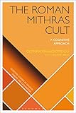 The Roman Mithras Cult A Cognitive Approach