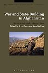 War and state-building in Afghanistan : historical and modern perspectives