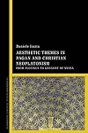 Aesthetic Themes in Pagan and Christian Neoplatonism: From Plotinus to Gregory of Nyssa