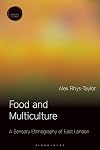 Food and Multiculture: A Sensory Ethnography of East London (Sensory Studies)