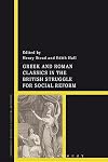 Greek and Roman classics in the British struggle for social reform