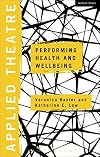 Applied theatre : performing health and wellbeing