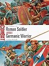 Roman Soldier vs Germanic Warrior: 1st Century AD (Combat)