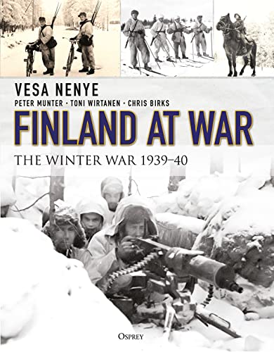 Finland at War: the Winter War 1939-40 (By: Vesa Nenye) cover