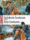 Confederate Cavalryman vs Union Cavalryman: Eastern Theater 1861–65 (Combat)