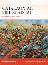 Catalaunian Fields AD 451: Rome's last great battle (Campaign)