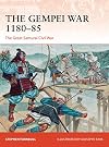 The Gempei War 1180–85: The Great Samurai Civil War (Campaign)