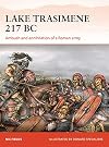 Lake Trasimene 217 BC: Ambush and annihilation of a Roman army (Campaign)