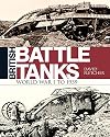 British Battle Tanks: World War I to 1939 (General Military)