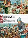 Longbowman vs Crossbowman: Hundred Years’ War 1337–60 (Combat)