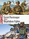 Soviet Paratrooper vs Mujahideen Fighter: Afghanistan 1979–89 (Combat)