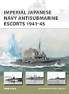 Imperial Japanese Navy Antisubmarine Escorts 1941-45 (New Vanguard)