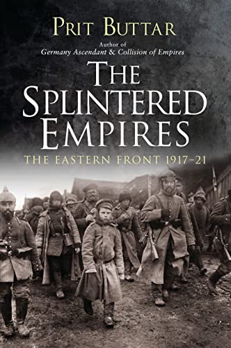 The Splintered Empires (By: Prit Buttar) cover