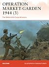 Operation Market-Garden 1944 (3): The British XXX Corps Missions (Campaign)
