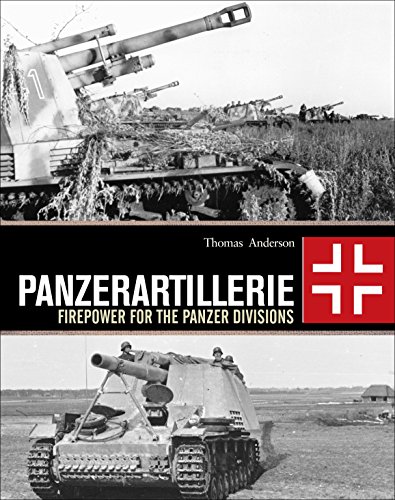 Panzerartillerie: Firepower for the Panzer Divisions (By: ThomasAnderson) cover