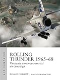 Rolling Thunder 196568 Johnsons Air War Over Vietnam