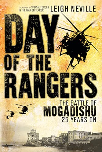 Day of the Rangers: The Battle of Mogadishu 25 Years On (By: Leigh Neville) cover