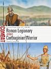 Roman Legionary vs Carthaginian Warrior: Second Punic War 217–206 BC (Combat)