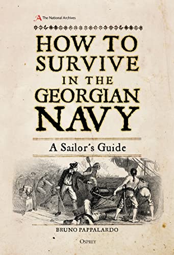 How to Survive in the Georgian Navy: A Sailor's Guide (By: National Archives) cover
