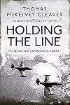 Holding the Line: The Naval Air Campaign In Korea