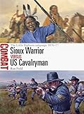 Sioux Warrior Vs Us Cavalryman The Little Bighorn Campaign 187677