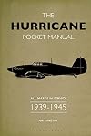 The Hurricane Pocket Manual: All marks in service 1939–45