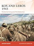 Kos And Leros 1943 The German Conquest Of The Dodecanese