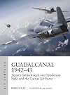 Guadalcanal 1942โ43: Japan's bid to knock out Henderson Field and the Cactus Air Force (Air Campaign)
